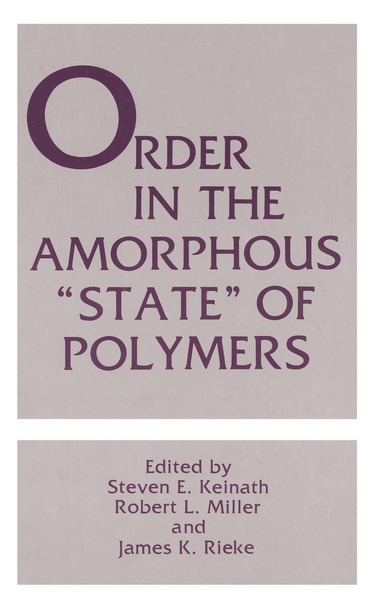 Steven E. Keinath, Robert L. Miller, James K. Rieke - Order in the Amorphous “State” of Polymers, Häftad