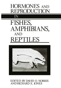 bokomslag Hormones and Reproduction in Fishes, Amphibians, and Reptiles