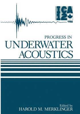 Progress in Underwater Acoustics 1