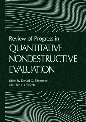 Review of Progress in Quantitative Nondestructive Evaluation 1