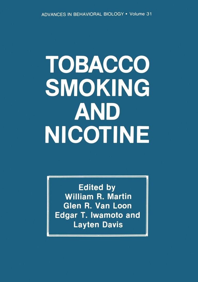 William R. Martin, Glen R. Van Loon, Edgar T. Iwamoto, Layten David, William R. Martin, Glen R. Van Loon, Glen R. van Loon - Tobacco Smoking and Nicotine, Häftad