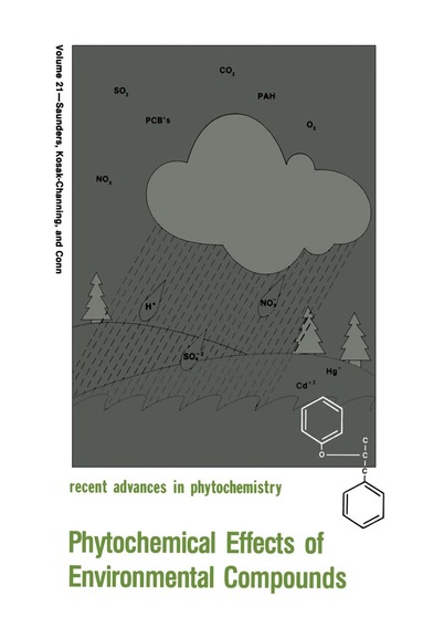 James A. Saunders, Lynn Kosak-Channing, Eric E. Conn - Phytochemical Effects of Environmental Compounds, Häftad