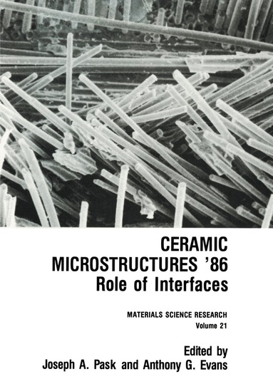 Joseph A. Pask, Anthony G. Evans - Ceramic Microstructures '86, Häftad