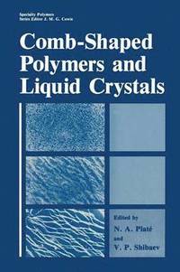 bokomslag Comb-Shaped Polymers and Liquid Crystals