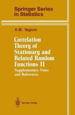 A.M. Yaglom, A. M. Yaglom - Correlation Theory of Stationary and Related Random Functions, Häftad