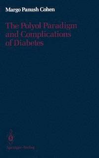 bokomslag The Polyol Paradigm and Complications of Diabetes