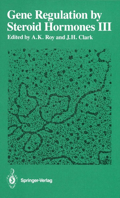 Arun K. Roy, James H. Clark - Gene Regulation by Steroid Hormones III, Häftad