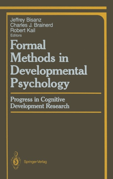 Jeffrey Bisanz, Charles J. Brainerd, Robert Kail - Formal Methods in Developmental Psychology, Häftad
