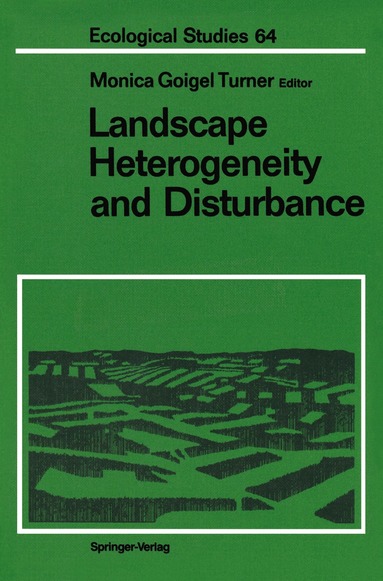 Monica G. Turner - Landscape Heterogeneity and Disturbance, Häftad