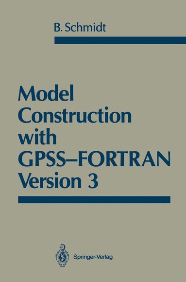 Bernd Schmidt - Model Construction with GPSS-FORTRAN Version 3, Häftad