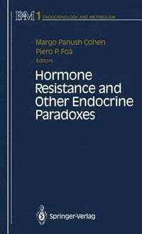 bokomslag Hormone Resistance and Other Endocrine Paradoxes