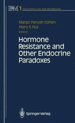 Hormone Resistance and Other Endocrine Paradoxes 1