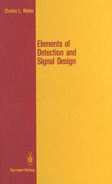 Charles L. Weber - Elements of Detection and Signal Design, Häftad