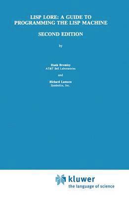 bokomslag LISP Lore: A Guide to Programming the LISP Machine