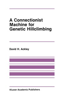 bokomslag Connectionist Machine for Genetic Hillclimbing