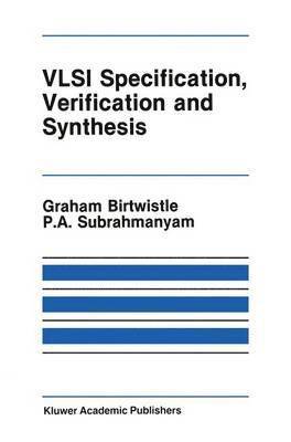 VLSI Specification, Verification and Synthesis 1