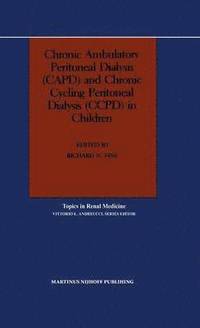 bokomslag Chronic Ambulatory Peritoneal Dialysis (CAPD) and Chronic Cycling Peritoneal Dialysis (CCPD) in Children