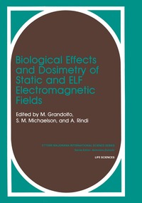 bokomslag Biological Effects and Dosimetry of Static and ELF Electromagnetic Fields