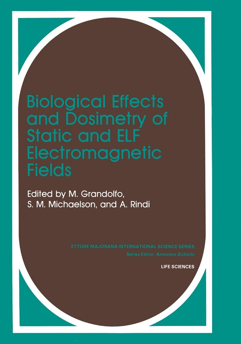 Biological Effects and Dosimetry of Static and ELF Electromagnetic Fields 1