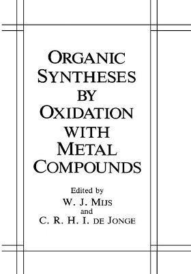 bokomslag Organic Syntheses by Oxidation with Metal Compounds