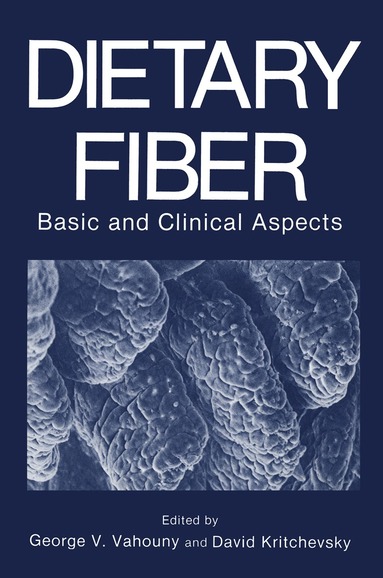 George V. Vahouny, David Kritchevsky - Dietary Fiber, Häftad