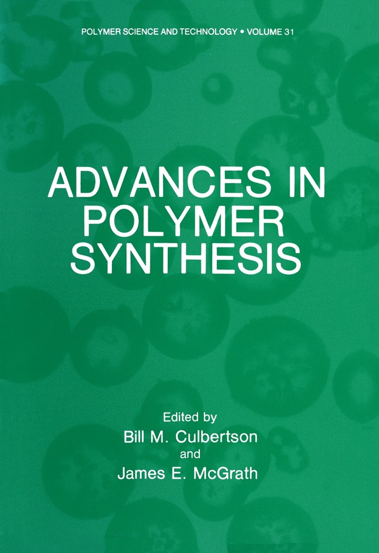 Bill M. Culbertson, James E. McGrath, Bill M. Culbertson, James E. McGrath - Advances in Polymer Synthesis, Häftad