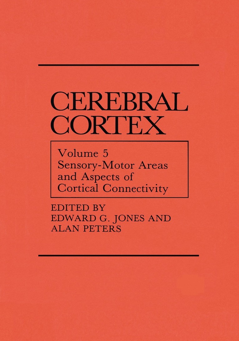 Edward G. Jones, Alan Peters - Sensory-Motor Areas and Aspects of Cortical Connectivity, Häftad