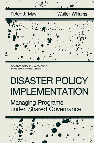 P.J. May, W. Williams - Disaster Policy Implementation, Häftad