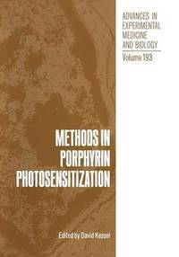 bokomslag Methods in Porphyrin Photosensitization