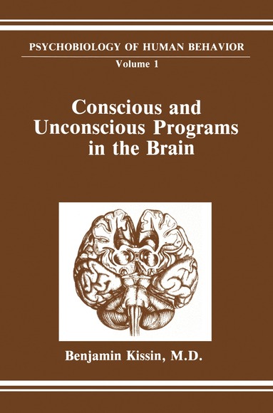 Benjamin Kissin - Conscious and Unconscious Programs in the Brain, Häftad