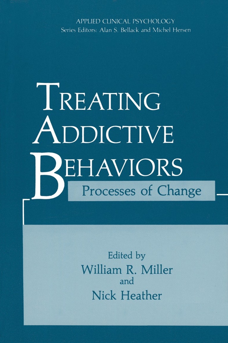 William R. Miller, Nick Heather - Treating Addictive Behaviors, Häftad