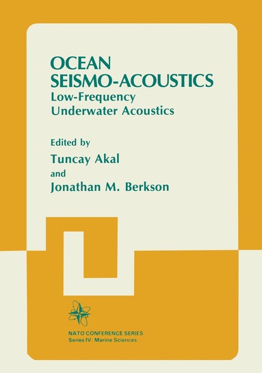 T. Akal, J.M. Berkson - Ocean Seismo-Acoustics, Häftad