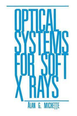 Optical Systems for Soft X Rays 1