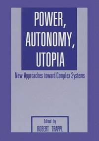 bokomslag Power, Autonomy, Utopia