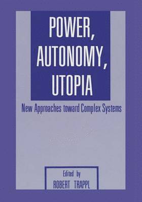 Power, Autonomy, Utopia