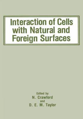 N. Crawford, D.E.M. Taylor, D. E. M. Taylor - Interaction of Cells with Natural and Foreign Surfaces, Häftad