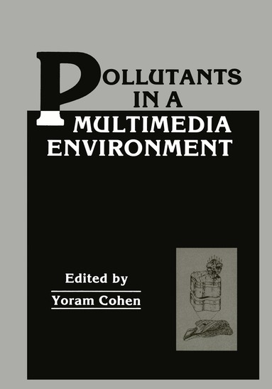 Yoram Cohen - Pollutants in a Multimedia Environment, Häftad