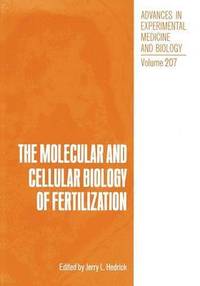 bokomslag Molecular and Cellular Biology of Fertilization