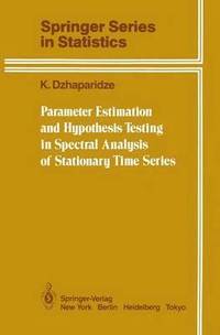 bokomslag Parameter Estimation and Hypothesis Testing in Spectral Analysis of Stationary Time Series