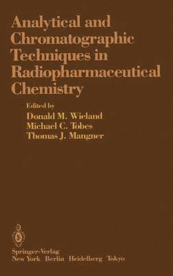 bokomslag Analytical and Chromatographic Techniques in Radiopharmaceutical Chemistry