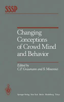 Changing Conceptions of Crowd Mind and Behavior 1
