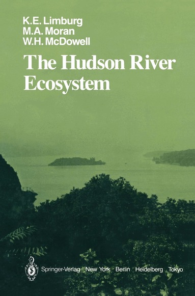 Karin E. Limburg, Mary A. Moran, William H. McDowell - Hudson River Ecosystem, Häftad