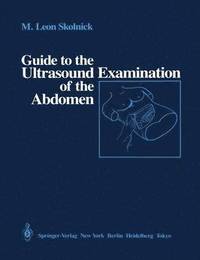 bokomslag Guide to the Ultrasound Examination of the Abdomen