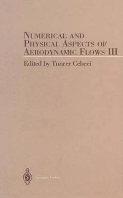 bokomslag Numerical and Phyical Aspects of Aerodynamic Flow III