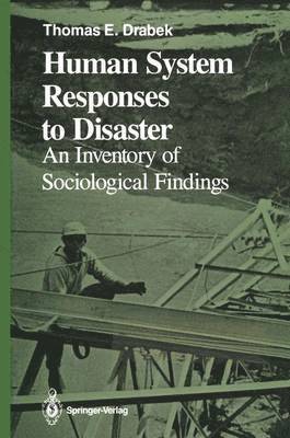 Thomas E. Drabek - Human System Responses to Disaster, Häftad