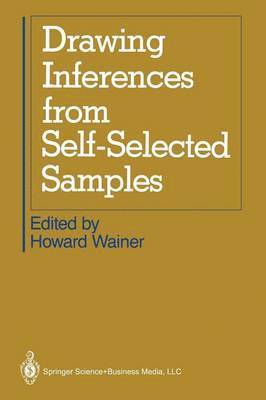 Drawing Inferences from Self-Selected Samples 1