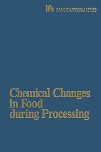 bokomslag Chemical Changes in Food during Processing