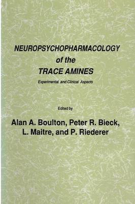 bokomslag Neuropsychopharmacology of the Trace Amines