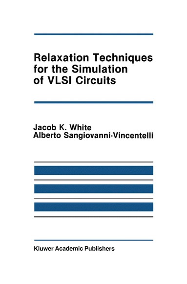 bokomslag Relaxation Techniques for the Simulation of VLSI Circuits