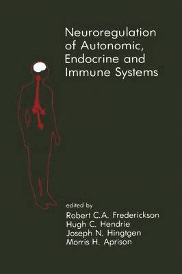 Neuroregulation of Autonomic, Endocrine and Immune Systems 1